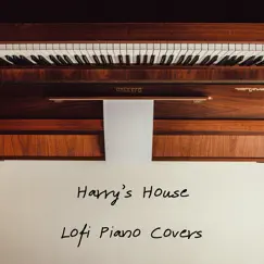 Harry's House - Lofi Piano Covers by Lofi piano dog album reviews, ratings, credits