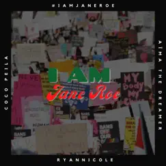 I Am Jane Roe - Single by Coco Peila, Aima the Dreamer & RyanNicole album reviews, ratings, credits