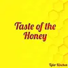 Taste of the Honey - Single album lyrics, reviews, download