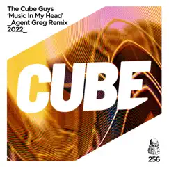 Music in my head (Agent Greg remix 2022 edit) - Single by The Cube Guys album reviews, ratings, credits