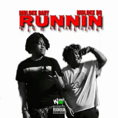 Runnin' (feat. MBlokk BG) - Single by MBlokk BaBy album reviews, ratings, credits