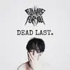 Dead Last. album lyrics, reviews, download