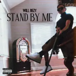 Stand By Me - Single by Will Bezy album reviews, ratings, credits