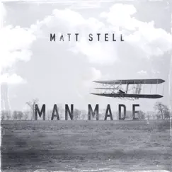 Man Made - Single by Matt Stell album reviews, ratings, credits