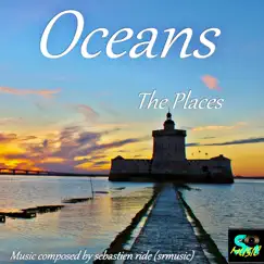 Oceans: The Places - EP by Sebastien ride album reviews, ratings, credits