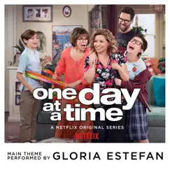 One Day at a Time (From the Netflix Original Series) - Single by Gloria Estefan album reviews, ratings, credits