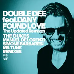 Found Love (feat. Dany) [The Updated Remixes] by Double Dee album reviews, ratings, credits