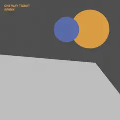 One Way Ticket - Single by Swink album reviews, ratings, credits