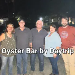 Oyster Bar - Single by Daytrip & Nancy Bryant Roppolo album reviews, ratings, credits