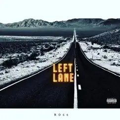 Left Lane - Single by Ro66 album reviews, ratings, credits