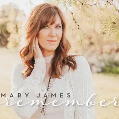 Remember by Mary James album reviews, ratings, credits