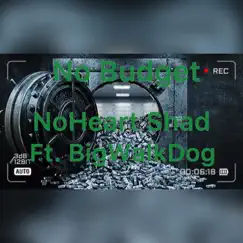 No Budget (feat. BigWalkDog) - Single by NoHeart Shad album reviews, ratings, credits