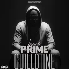 Guillotine - Single by Lance Prime album reviews, ratings, credits