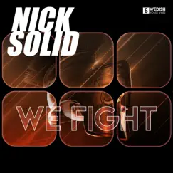 We Fight - Single by Nick Solid album reviews, ratings, credits