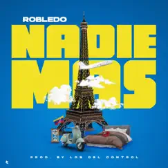 Nadie + (feat. Los del Control) - Single by Robledo album reviews, ratings, credits