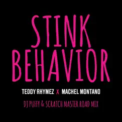 Stink Behavior (DJ Puffy & Scratch Master Road Mix) - Single by Teddy Rhymez & Machel Montano album reviews, ratings, credits