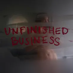 Unfinished Business Song Lyrics