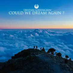 Could We Dream Again ? - Single by Tristan Lohengrin album reviews, ratings, credits