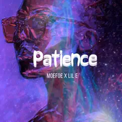 Patience (feat. Lil E) Song Lyrics