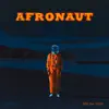 Afronaut album lyrics, reviews, download