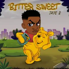 Bitter Sweet - Single by Taye B album reviews, ratings, credits