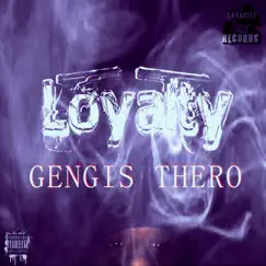 Loyalty - Single by Gengis Thero album reviews, ratings, credits