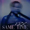 Same Time - Single album lyrics, reviews, download
