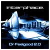 Dr Feelgood 2 0 (Short radio) - Single album lyrics, reviews, download