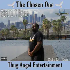 Still I Rise by Cali the Don Aka the Chosen One album reviews, ratings, credits