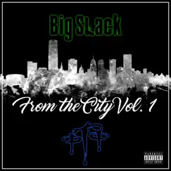 From the City, Vol. 1 - EP by Big Slack & PTP album reviews, ratings, credits