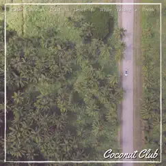 Cafe Hawaiian Bgm to Listen to While Taking a Break by Coconut Club album reviews, ratings, credits