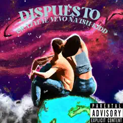 Dispuesto - Single by CrazyEye Vevo & NATSU KIDD album reviews, ratings, credits