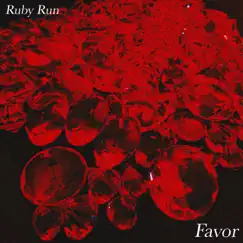 Ruby Run - Single by Favor album reviews, ratings, credits