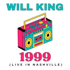 1999 (Live in Nashville) - Single by Will King album reviews, ratings, credits
