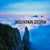 Mountain Storm - Single album lyrics, reviews, download