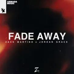 Fade Away - Single by Zack Martino & Jordan Grace album reviews, ratings, credits