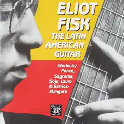 Latin American Guitar by Eliot Fisk album reviews, ratings, credits