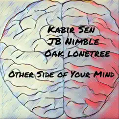 Other Side of Your Mind - Single by Kabir Sen, JB Nimble & Oak Lonetree album reviews, ratings, credits