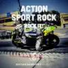 Rock It (Action Rock) - Single album lyrics, reviews, download