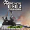 Stand Together Ole Ola (Sofia Hill Remix) - Single album lyrics, reviews, download