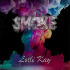 Smoke - Single by Lolli Kay album reviews, ratings, credits