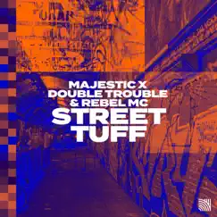 Street Tuff - Single by Majestic, Double Trouble & Rebel MC album reviews, ratings, credits