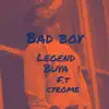 Bad boy (feat. Cyrome265) - Single album lyrics, reviews, download