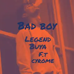 Bad boy (feat. Cyrome265) - Single by Legendbuya album reviews, ratings, credits