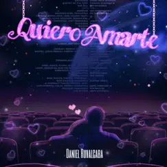 Quiero Amarte - Single by Daniel Ruvalcaba album reviews, ratings, credits