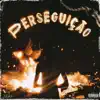 Perseguição - EP album lyrics, reviews, download