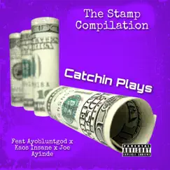 Catching Plays (feat. AyoBluntGod, Kaos Insane & Joe Ayinde) Song Lyrics