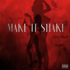 Make It Shake (feat. YG Hootie) - Single by Vicky Chand album reviews, ratings, credits