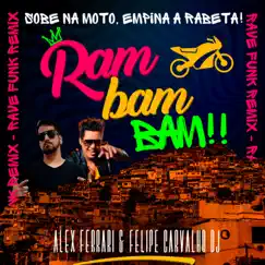 Ram Bam Bam (Rave Funk Remix) - Single by Felipe Carvalho DJ & Alex Ferrari album reviews, ratings, credits