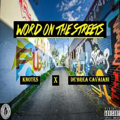 Word on the Streets (feat. De'Brea Cavaiani) Song Lyrics